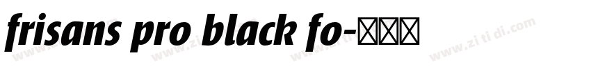 frisans pro black fo字体转换